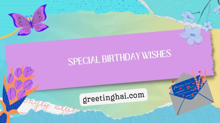 Special Birthday Wishes